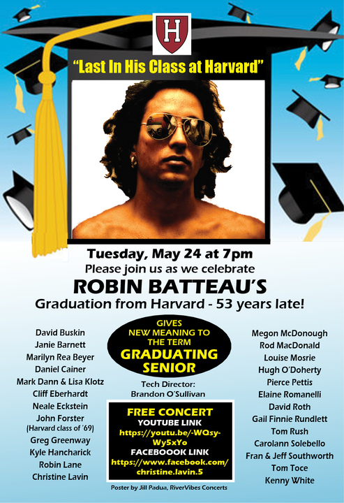 Robin Batteau gives new meaning to quotLast In His Class at Harvardquot and quotgraduating seniorquot Join Tom Rush David Buskin amp more celebrating Robin with song  LIVE Tuesday night